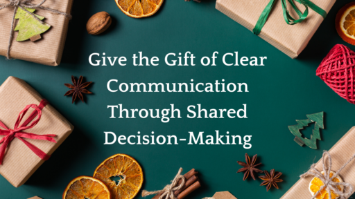 Wrapped gift background with the title "Give the Gift of Clear Communication Through Shared Decision-Making" in the center.